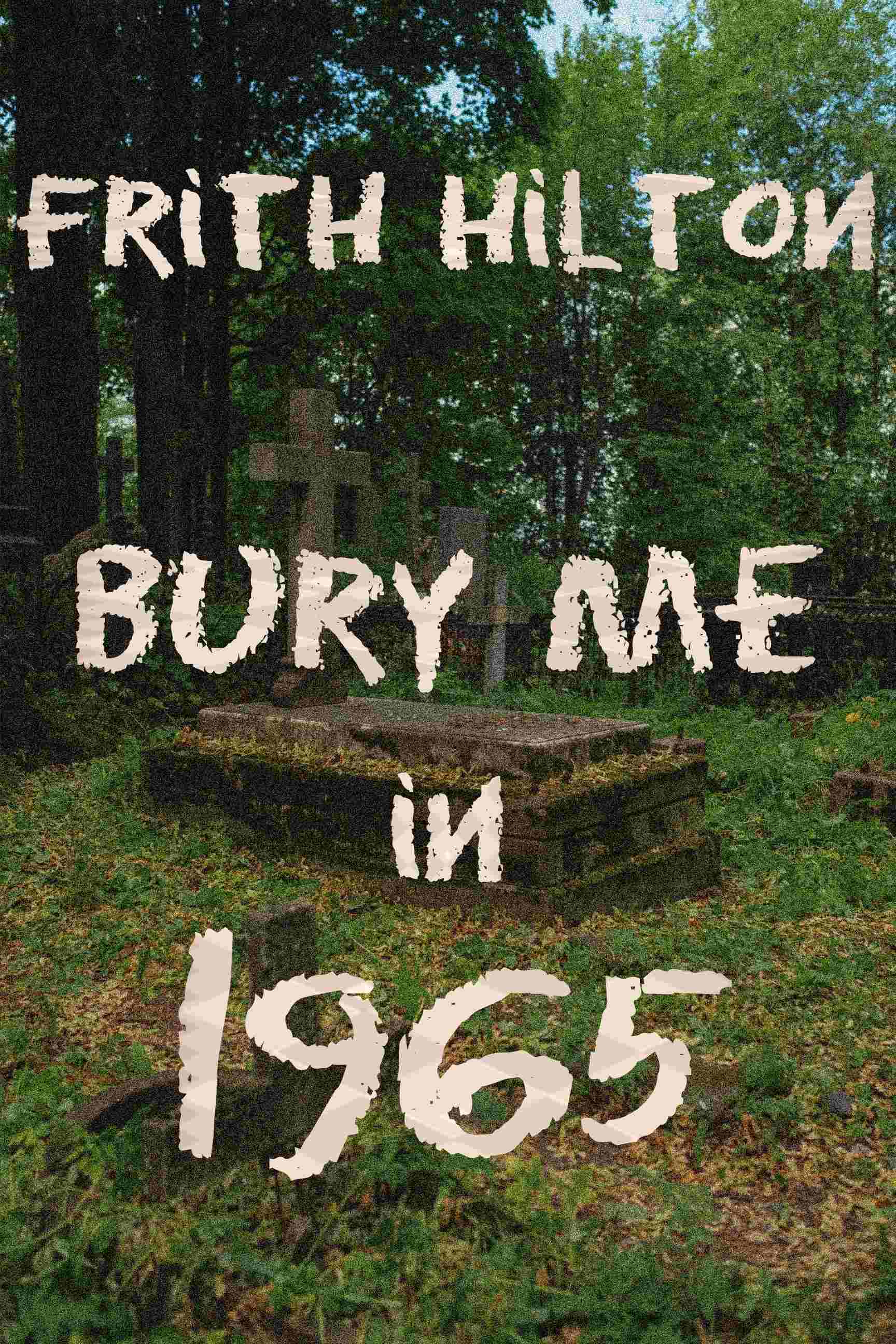 Bury me in 1965 book cover